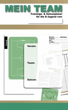 MEIN TEAM   Trainings- & Saisonplaner für die D-Jugend - Herpers, York P.