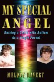 My Special Angel - Raising a Child With Autism as a Single Parent (eBook, ePUB)