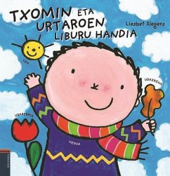 Txomin eta urtaroen liburu handia - Slegers, Liesbet