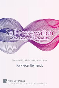 Self-Preservation at the Center of Personality - Behrendt, Ralf-Peter