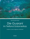 Die Guaraní im Tiefland Südamerikas