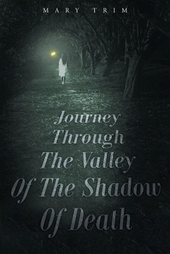 Journey Through The Valley Of The Shadow Of Death - Trim, Mary