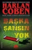 Baska Sansin Yok