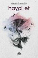 Hayal Et - Oglakcioglu, Orcun