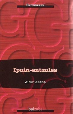 Ipuin-entzulea - Arana, Aitor; Arana Luzuriaga, Aitor Ipuin-entzulea - Arana, Aitor; Arana Luzuriaga, Aitor