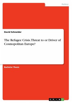 The Refugee Crisis. Threat to or Driver of Cosmopolitan Europe? - Schneider, David