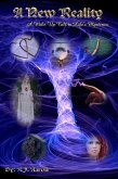 A New Reality - A wake up call to life's mysteries. (eBook, ePUB)