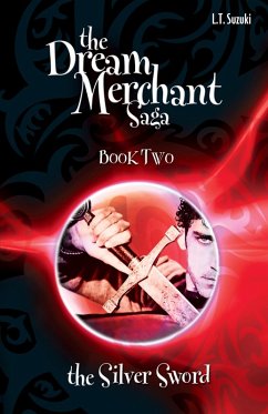 Cover The Dream Merchant Saga: Book Two, The Silver Sword (eBook, ePUB)