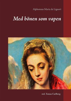 Med bönen som vapen - de Liguori, Alphonsus Maria