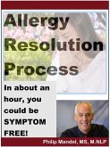 Allergy Resolution Process: you can be symptom-free in less than two hours (eBook, ePUB)