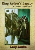 King Arthur's Legacy: The Camelot Prophecies #1 (eBook, ePUB)