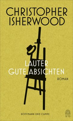 Lauter gute Absichten (eBook, ePUB) - Isherwood, Christopher