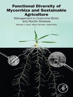 Functional Diversity of Mycorrhiza and Sustainable Agriculture (eBook, ePUB) - Goss, Michael J.; Carvalho, Mário; Brito, Isabel