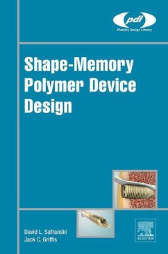 Shape-Memory Polymer Device Design (eBook, ePUB) - Safranski, David L.; Griffis, Jack C.