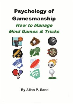 Psychology of Gamesmanship - How to Manage Mind Games and Tricks (eBook, ePUB) - Sand, Allan P.