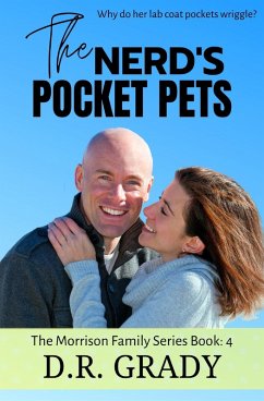 The Nerd's Pocket Pets (The Morrison Family, #4) (eBook, ePUB) - Grady, D. R.
