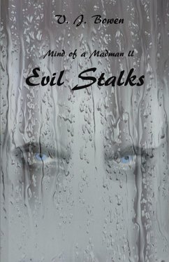 Mind of a Madman II Evil Stalks (eBook, ePUB) - Bowen, Valerie