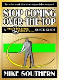 Stop Coming Over-the-Top: A RuthlessGolf.com Quick Guide (eBook, ePUB)