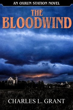 The Bloodwind (eBook, ePUB) - Grant, Charles L.