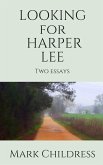 Looking for Harper Lee: Two Essays (eBook, ePUB)