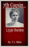 7th Cousin....Lizzie Borden (eBook, ePUB) 7th Cousin....Lizzie Borden (eBook, ePUB)