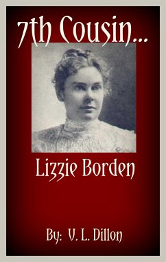 7th Cousin....Lizzie Borden (eBook, ePUB) - Dillon, V. L.