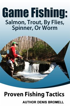 Cover Game Fishing Salmon,Trout,,By Flies, Spinner, Or Worm (eBook, ePUB)