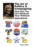The Art of Politics & Campaigning - How Sun Tzu Can Advance Your Political Aspirations (eBook, ePUB)