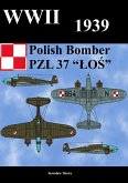 WWII 1939 Polish Bomber PZL 37 "LOS" (eBook, ePUB)