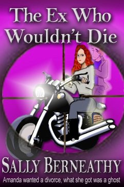 Ex Who Wouldn't Die (eBook, ePUB) - Berneathy, Sally