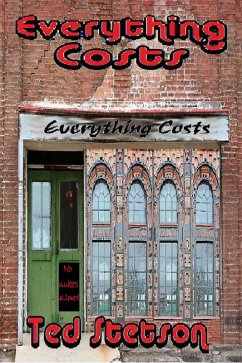Everything Costs (Fantasy, #8) (eBook, ePUB) - Stetson, Ted