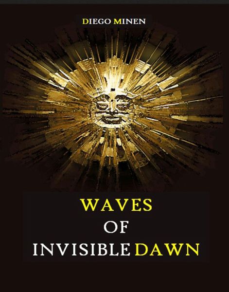 Waves of Invisible Dawn (eBook, ePUB) Waves of Invisible Dawn (eBook, ePUB)