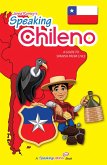 Speaking Chileno: A Guide to Spanish from Chile (eBook, ePUB)