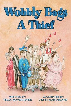Wobbly Bags a Thief (eBook, ePUB) - Mayerhofer, Felix