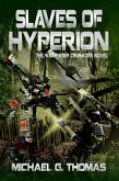 Slaves of Hyperion (Star Crusades Uprising, Book 6) (eBook, ePUB) Slaves of Hyperion (Star Crusades Uprising, Book 6) (eBook, ePUB)