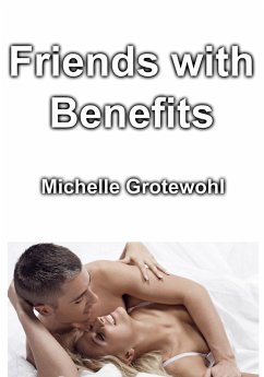 Friends with Benefits (eBook, ePUB) - Grotewohl, Michelle