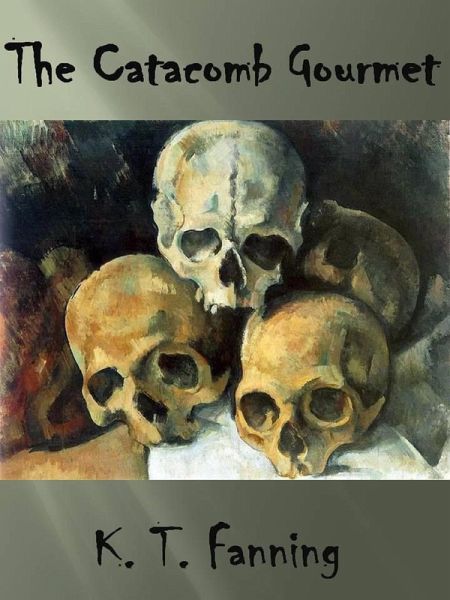 The Catacomb Gourmet (eBook, ePUB)
