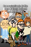 Communication Is At The Core Of Every Business And Relationship - A Short Course (eBook, ePUB)