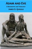 Adam and Eve, A Biography and Theology (Biblical Doctrines, #1) (eBook, ePUB) Adam and Eve, A Biography and Theology (Biblical Doctrines, #1) (eBook, ePUB)