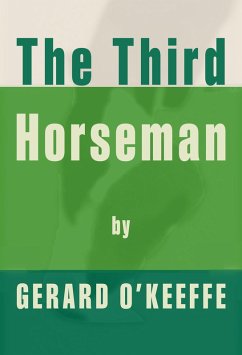 The Third Horseman (eBook, ePUB) - O'Keeffe, Gerard