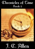 Chronicles of Time: Book 2 (eBook, ePUB) Chronicles of Time: Book 2 (eBook, ePUB)