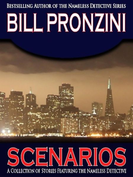 Scenarios - A Collection of Nameless Detective Stories (Bill Pronzini Mysteries, #6) (eBook, ePUB)
