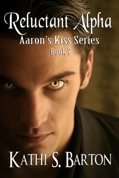 Cover Reluctant Alpha (Aaron's Kiss, #7) (eBook, ePUB)