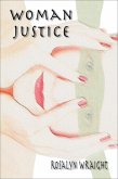 Woman Justice (Detective Laura McCallister Lesbian Mystery, #1) (eBook, ePUB)
