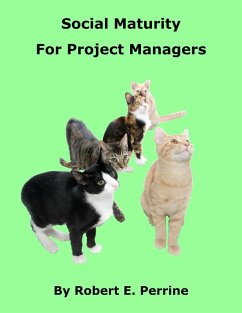 Social Maturity for Project Managers (eBook, ePUB) - Perrine, Robert