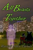 All Beasts Together (The Commander, #3) (eBook, ePUB) All Beasts Together (The Commander, #3) (eBook, ePUB)