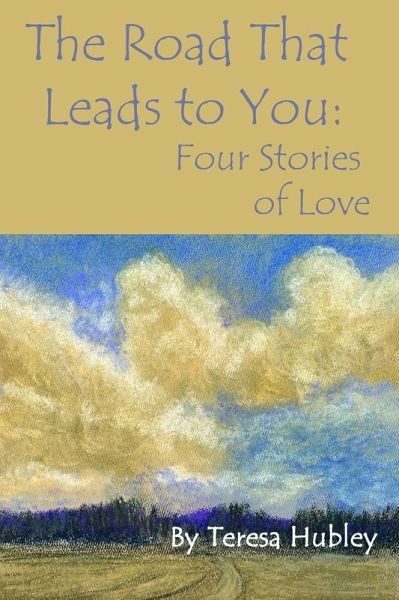 The Road That Leads to You: Four Stories of Love (eBook, ePUB) The Road That Leads to You: Four Stories of Love (eBook, ePUB)