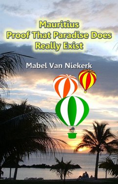 Mauritius - Proof That Paradise Does Really Exist (eBook, ePUB) - Niekerk, Mabel van