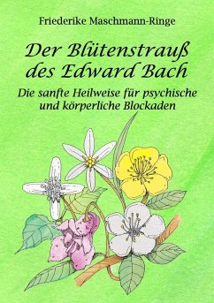 Der Blütenstrauß des Edward Bach (eBook, ePUB)