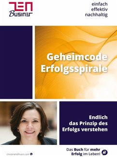 Geheimcode Erfolgsspirale (eBook, ePUB) - Hofmann, Christine